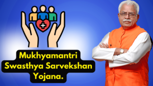Mukhyamantri Swasthya Sarvekshan Yojana